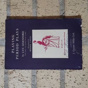 Playing Period Plays Part Four by Lyn Oxenford